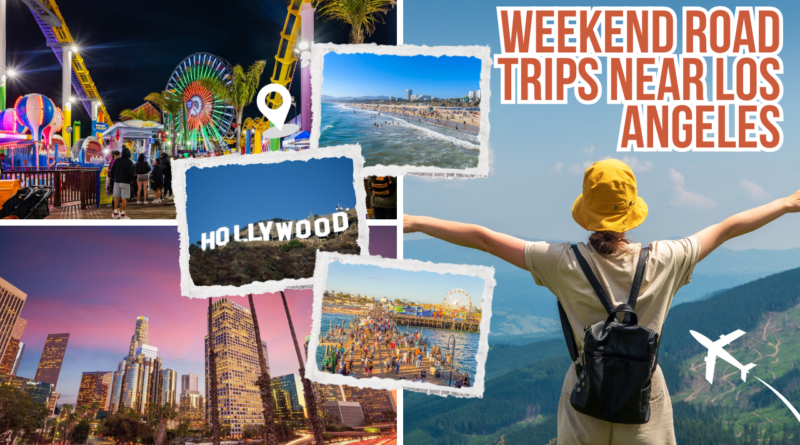 Weekend Road Trips Near Los Angeles